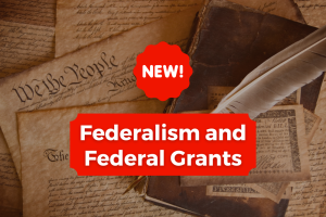CAGW Releases Issue Brief on Federalism and Federal Grants